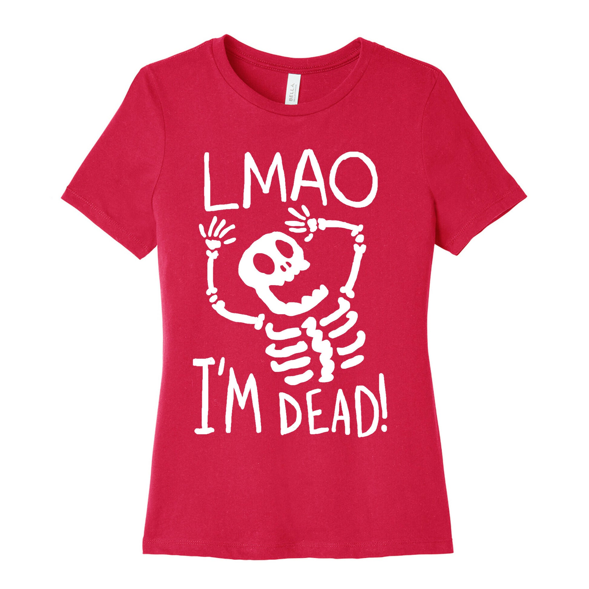 Lmao I'm Dead Women's Cotton Tee