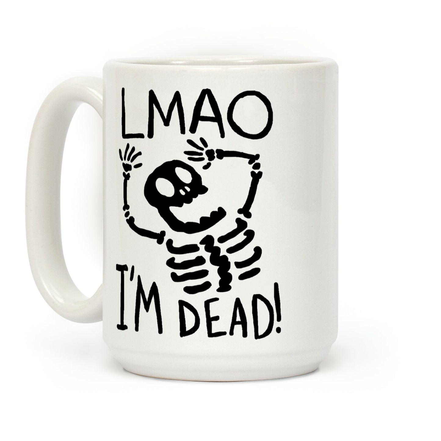 Lmao I'm Dead Coffee Mug