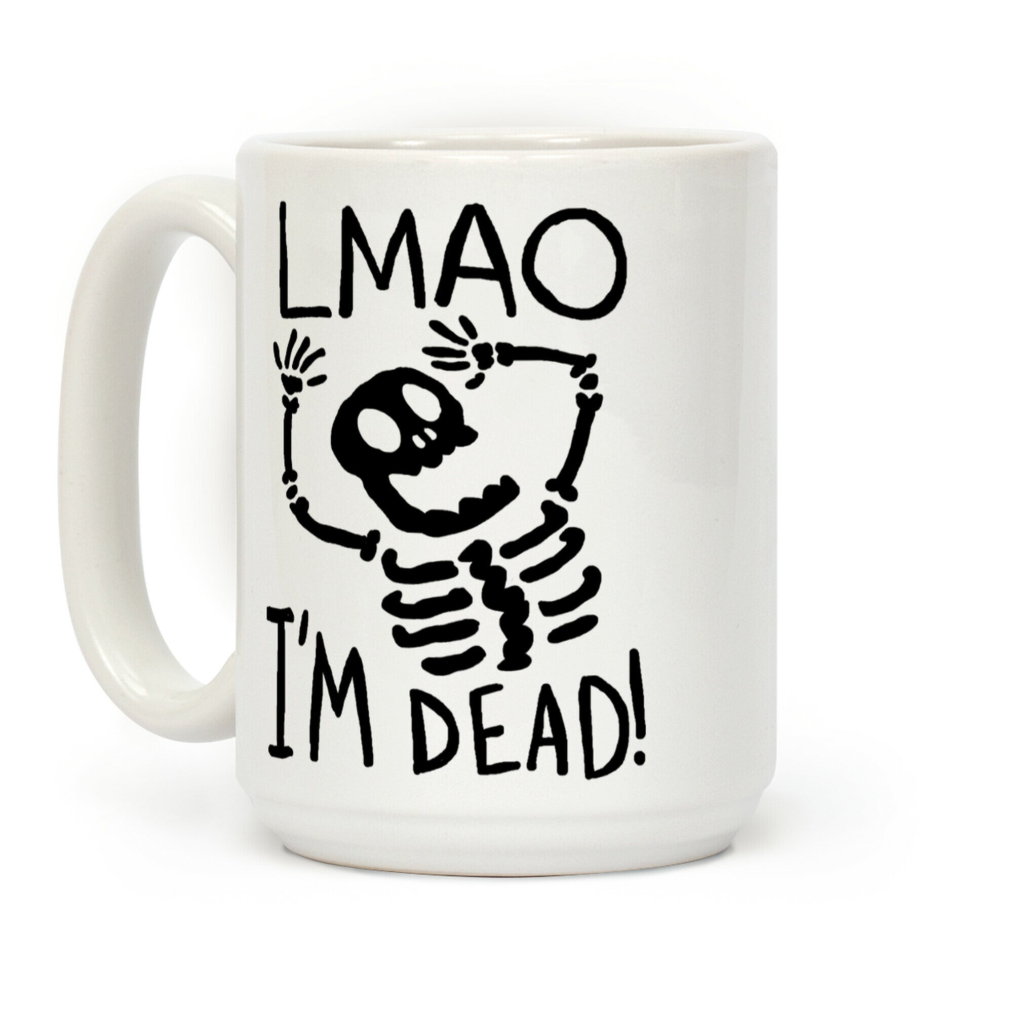 Lmao I'm Dead Coffee Mug