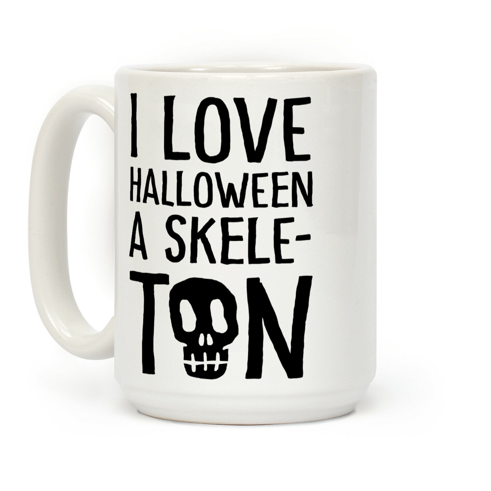 I Love Halloween A Skele-Ton Coffee Mug