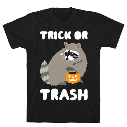 Trick Or Trash Raccoon T-Shirt