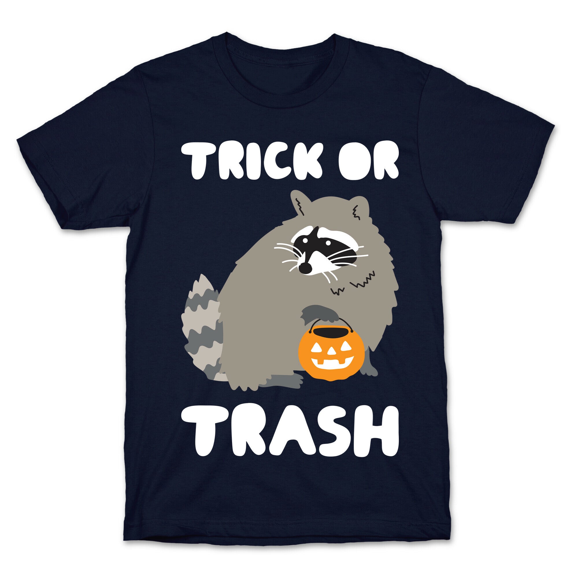 Trick Or Trash Raccoon T-Shirt