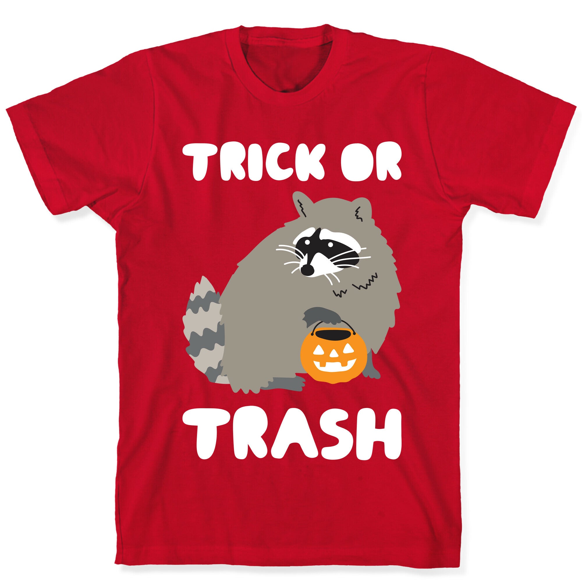 Trick Or Trash Raccoon T-Shirt