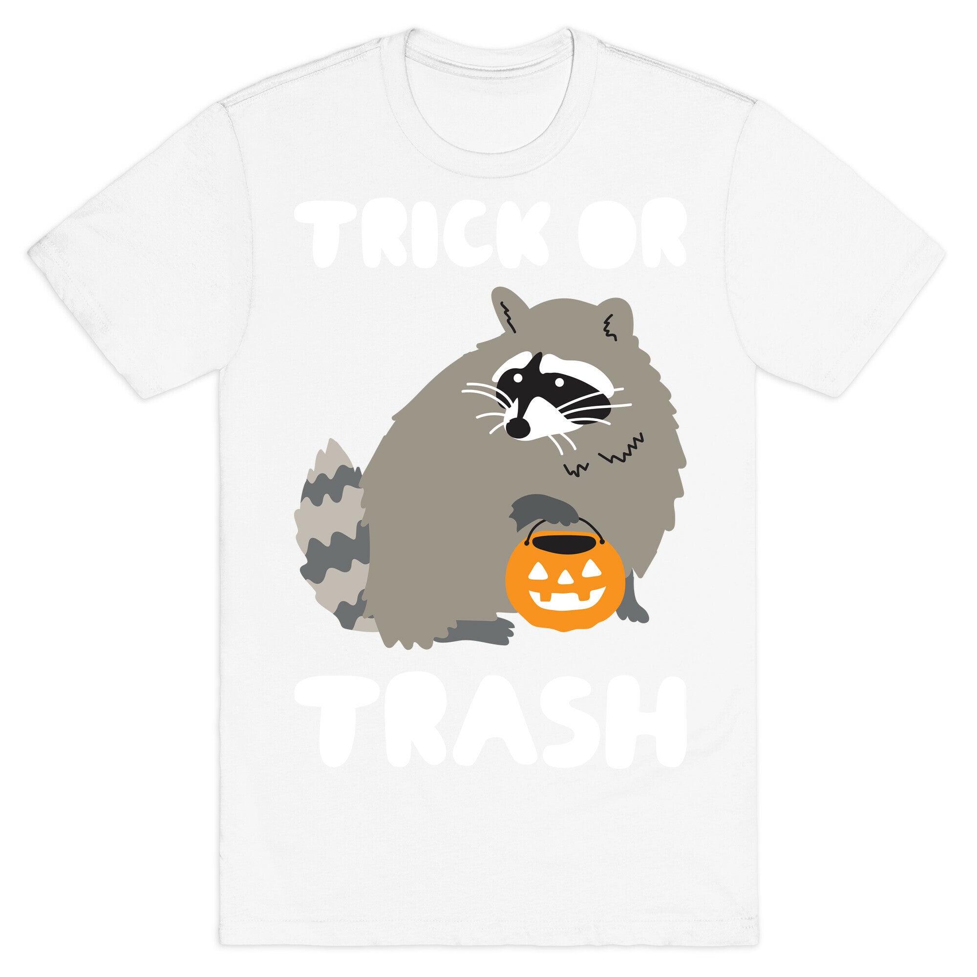 Trick Or Trash Raccoon T-Shirt