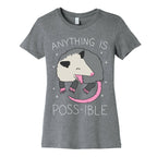 Anything Is Poss-ible Opossum Women's Cotton Tee