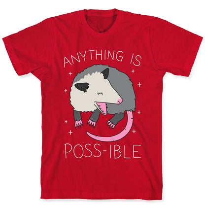 Anything Is Poss-ible Opossum T-Shirt