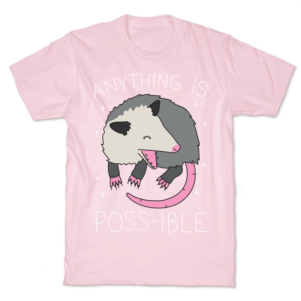 Anything Is Poss-ible Opossum T-Shirt