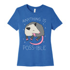 Anything Is Poss-ible Opossum Women's Cotton Tee