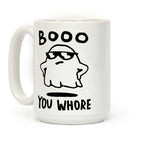 Boo You Whore Ghost Coffee Mug