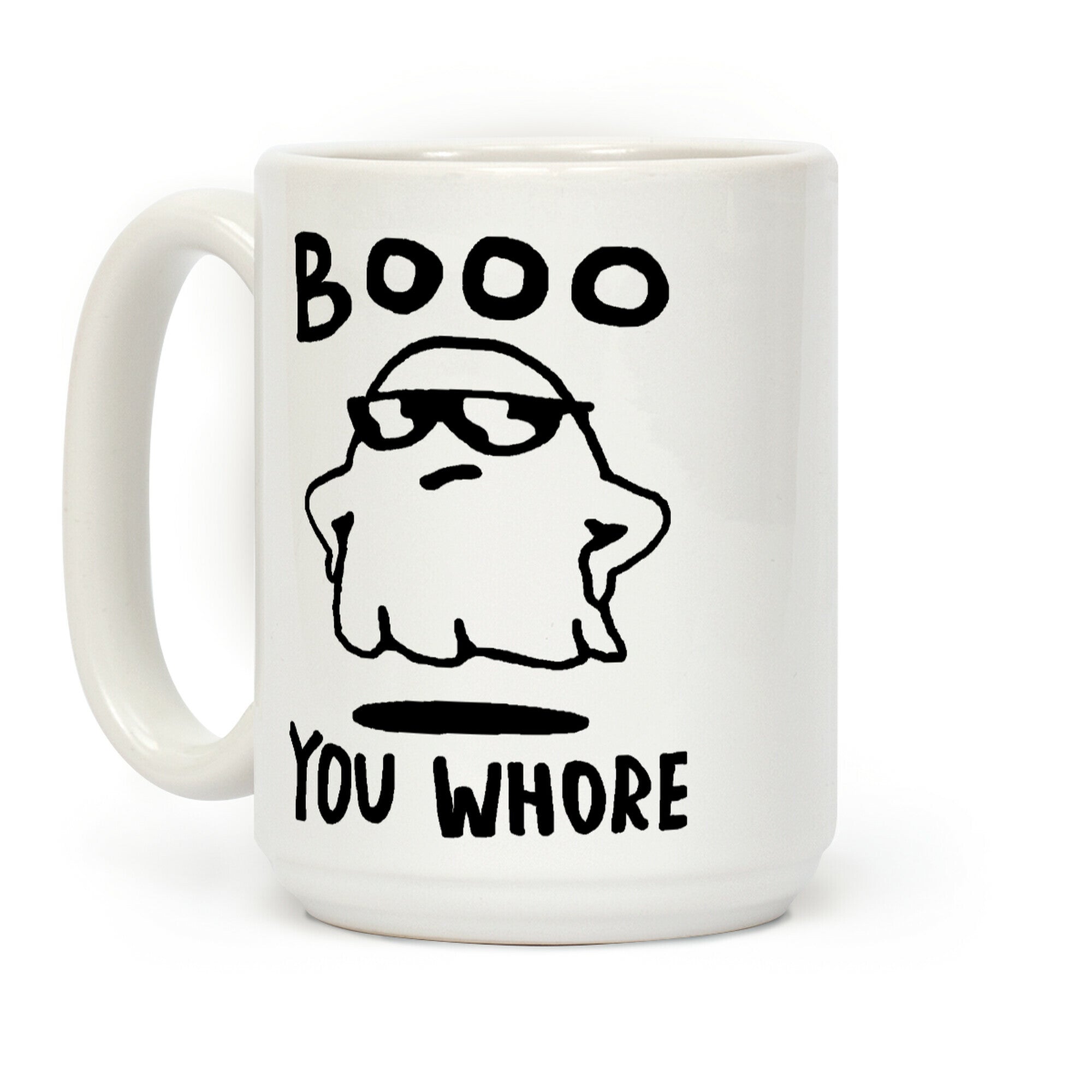 Boo You Whore Ghost Coffee Mug
