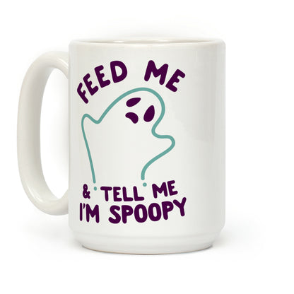 Feed Me and Tell Me I'm Spoopy Coffee Mug