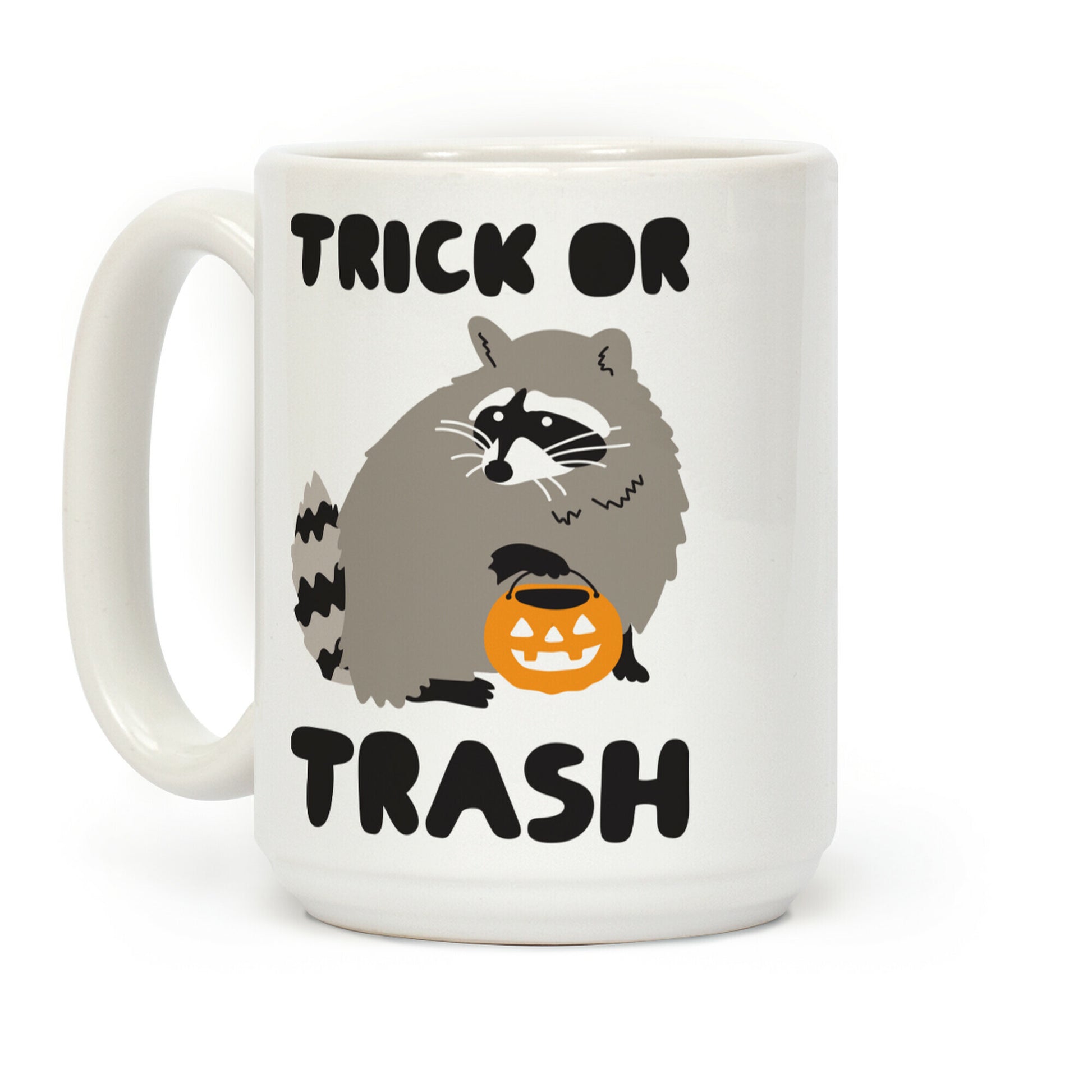Trick Or Trash Raccoon Coffee Mug