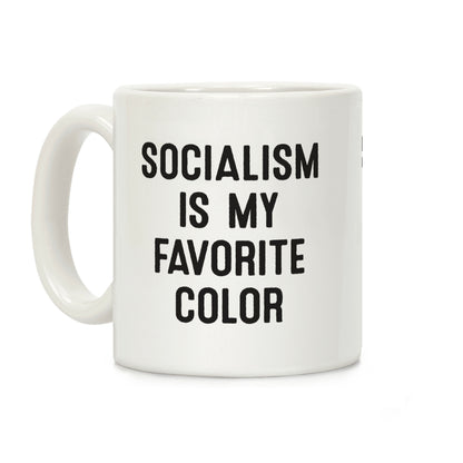 Socialism Is My Favorite Color Coffee Mug