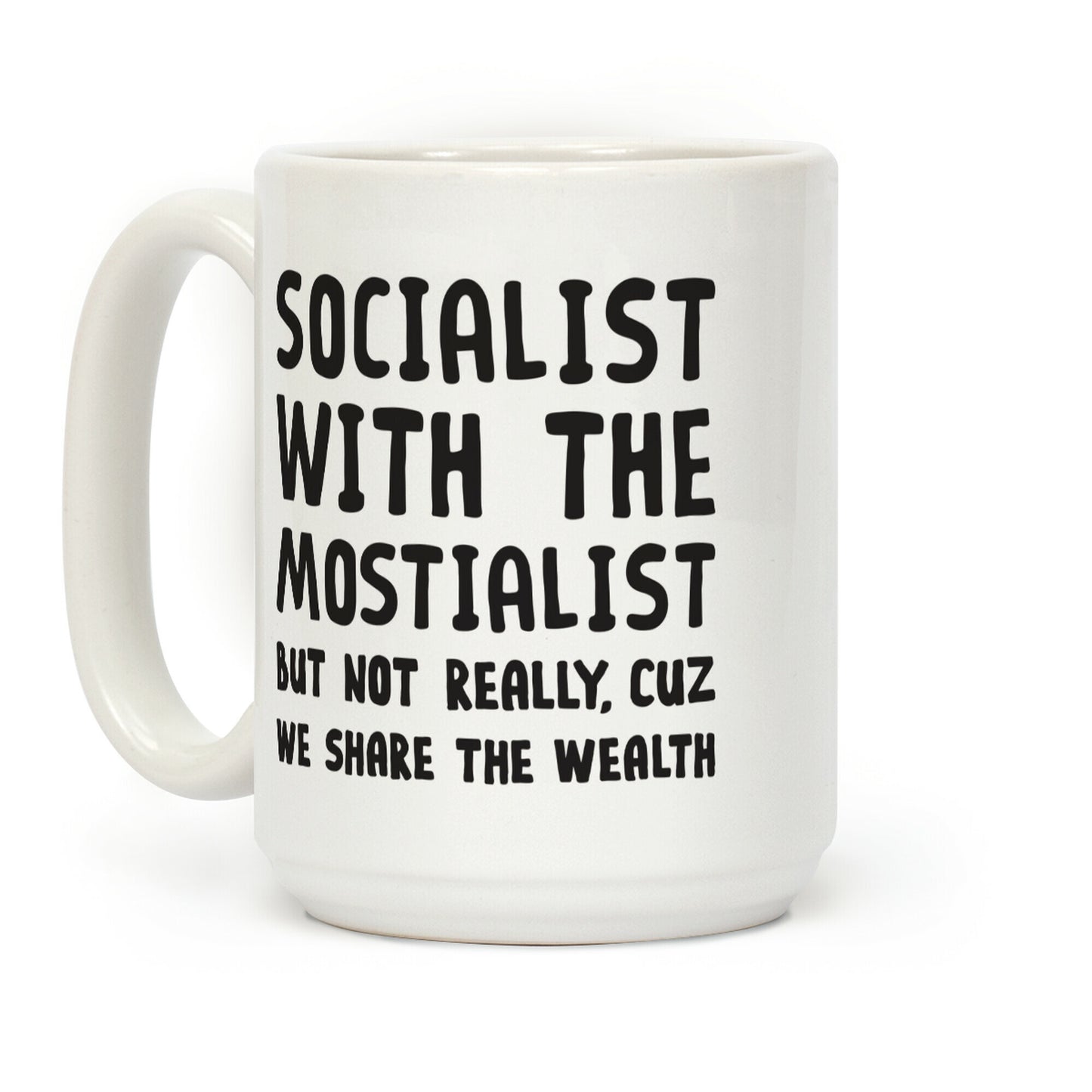 Socialist With The Mostialist Coffee Mug