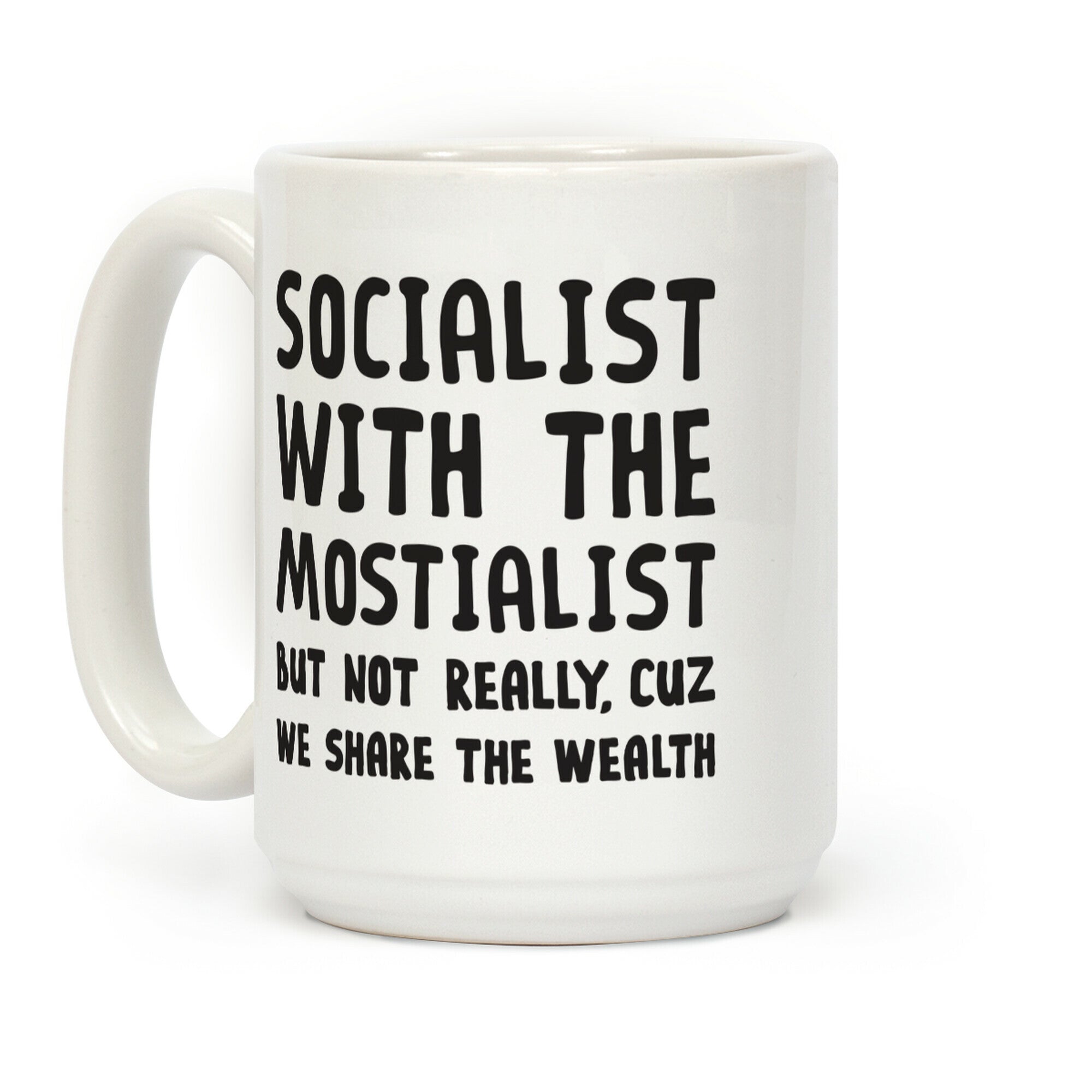 Socialist With The Mostialist Coffee Mug