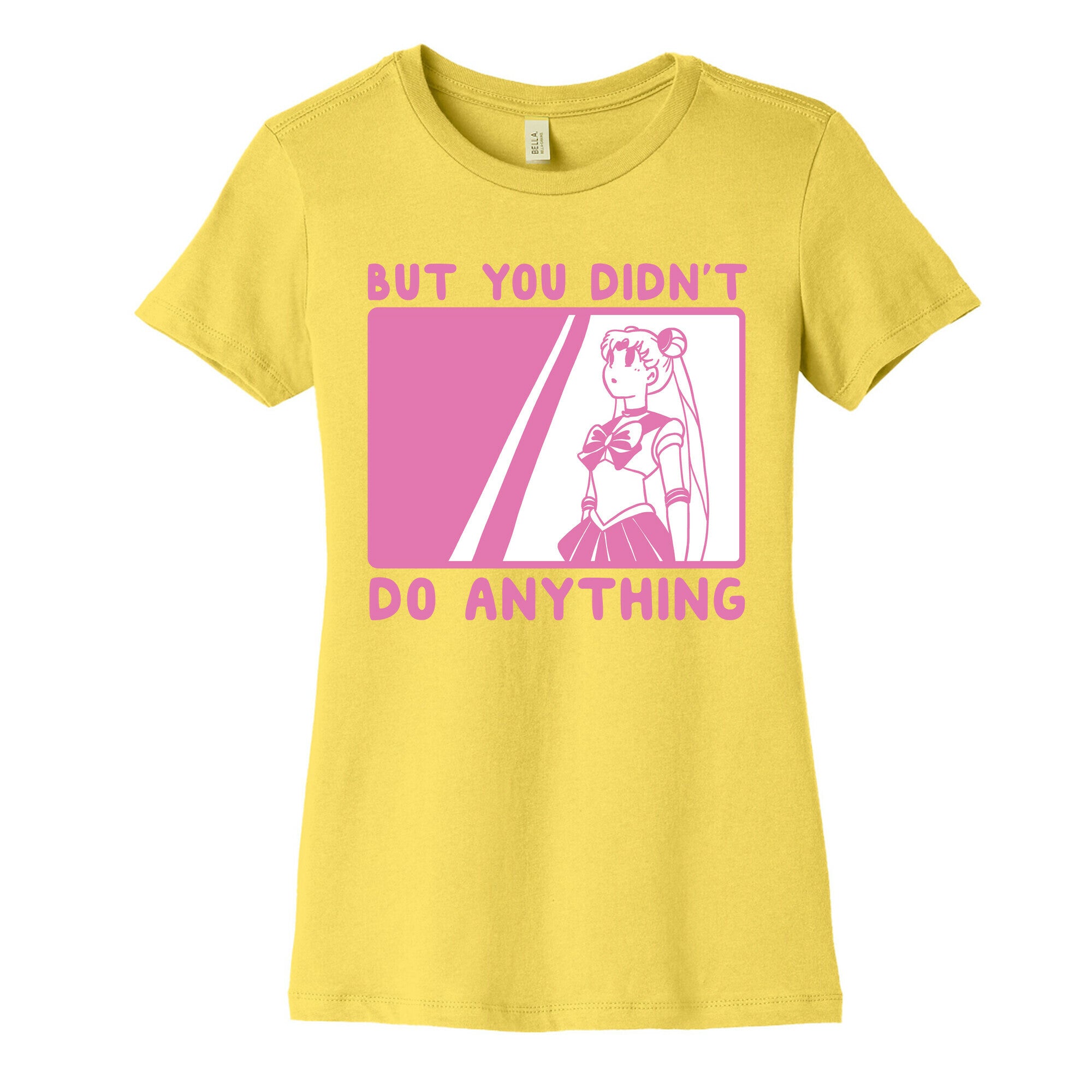 But You Didn't Do Anything - Sailor Moon (1 of 2 pair)  Women's Cotton Tee