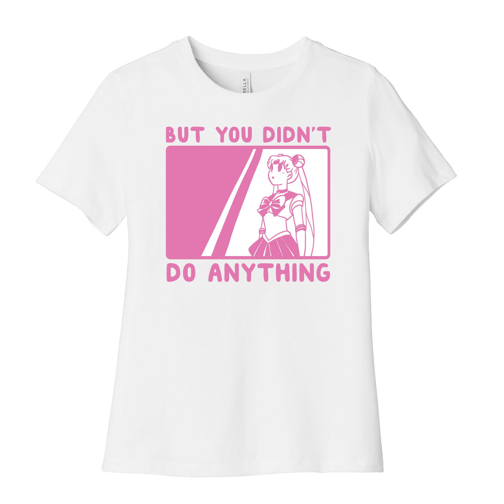 But You Didn't Do Anything - Sailor Moon (1 of 2 pair)  Women's Cotton Tee