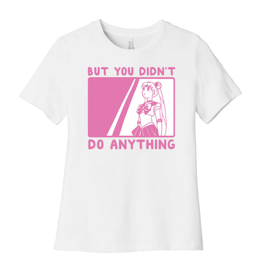 But You Didn't Do Anything - Sailor Moon (1 of 2 pair)  Women's Cotton Tee