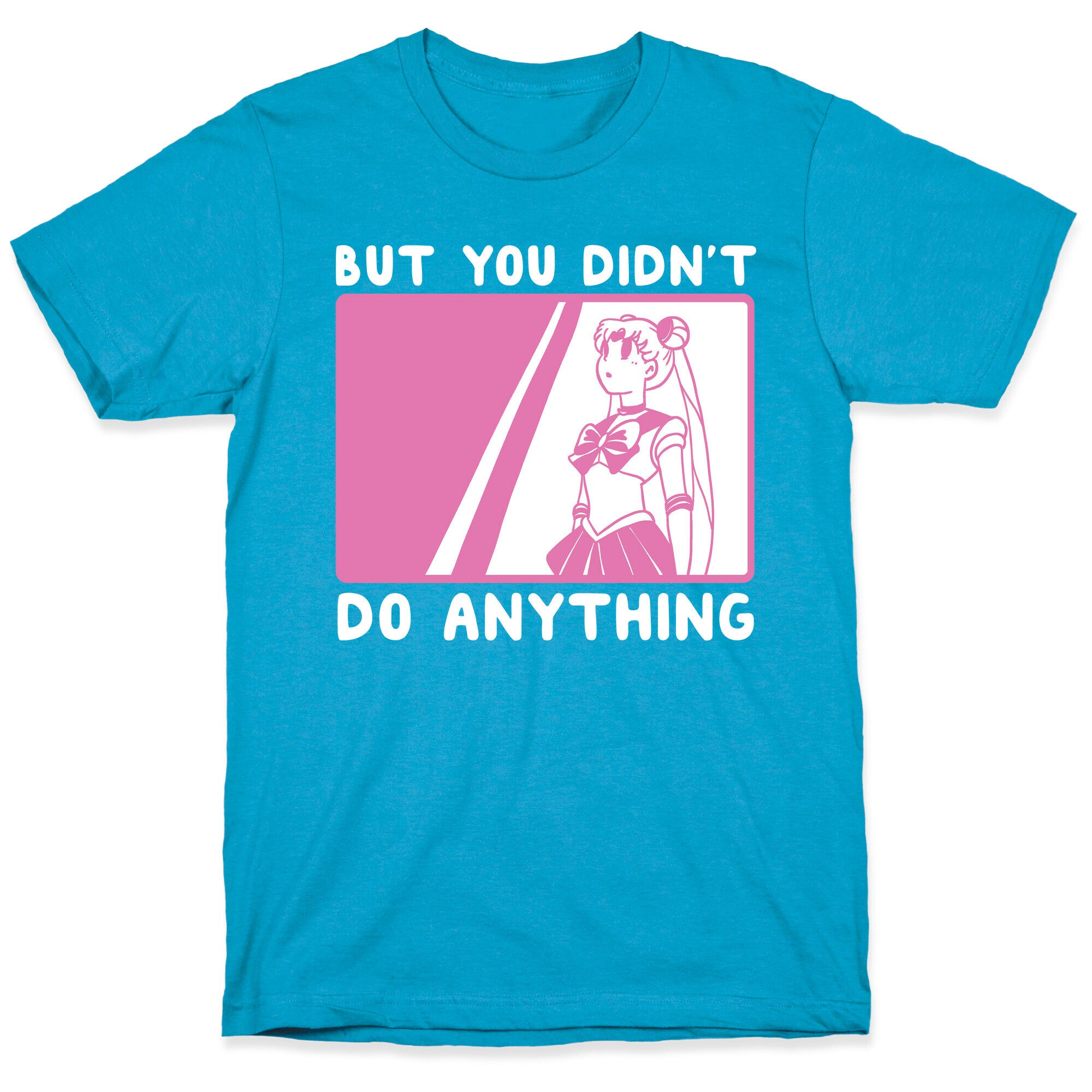 But You Didn't Do Anything - Sailor Moon (1 of 2 pair)  Unisex Triblend Tee