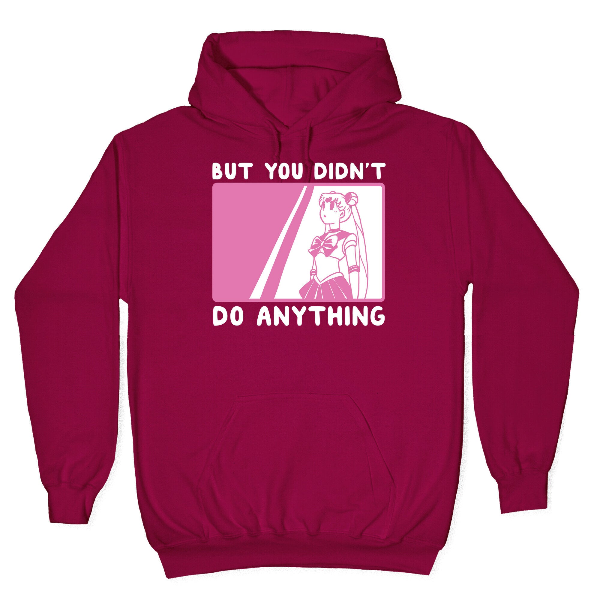 But You Didn't Do Anything - Sailor Moon (1 of 2 pair) Hoodie