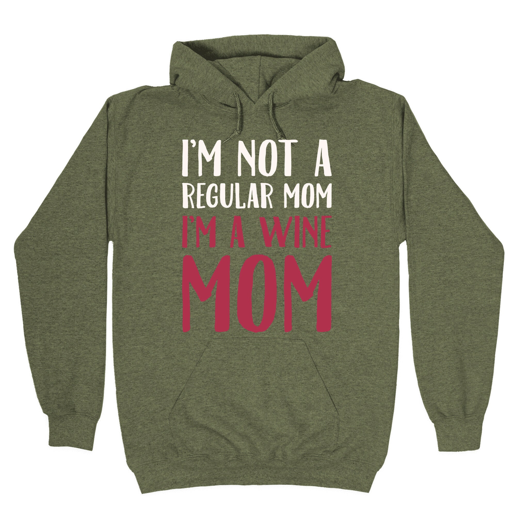 I'm Not A Regular Mom I'm A Wine Mom Parody White Print Hoodie