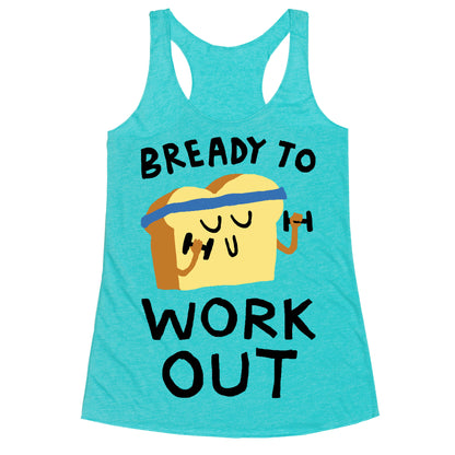 Bready To Workout Racerback Tank