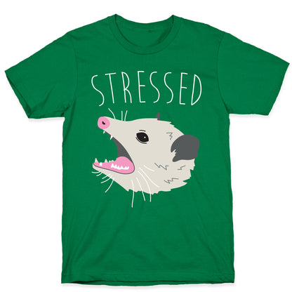 Stressed Opossum T-Shirt