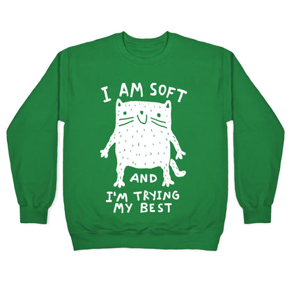 I Am Soft And I'm Trying My Best Crewneck Sweatshirt