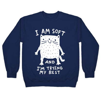 I Am Soft And I'm Trying My Best Crewneck Sweatshirt