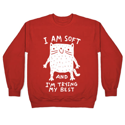 I Am Soft And I'm Trying My Best Crewneck Sweatshirt