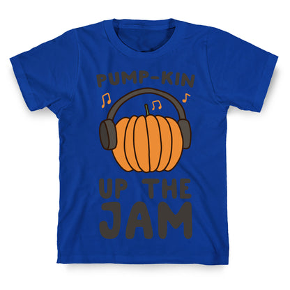 Pump-kin Up the Jam T-Shirt