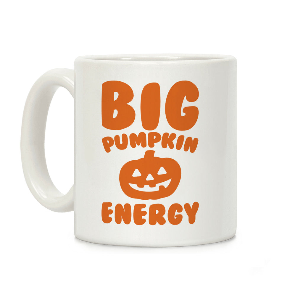 Big Pumpkin Energy Parody Coffee Mug