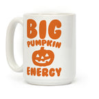 Big Pumpkin Energy Parody Coffee Mug