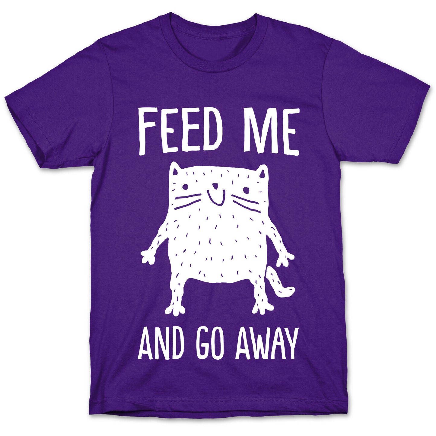 Feed Me And Go Away Cat T-Shirt