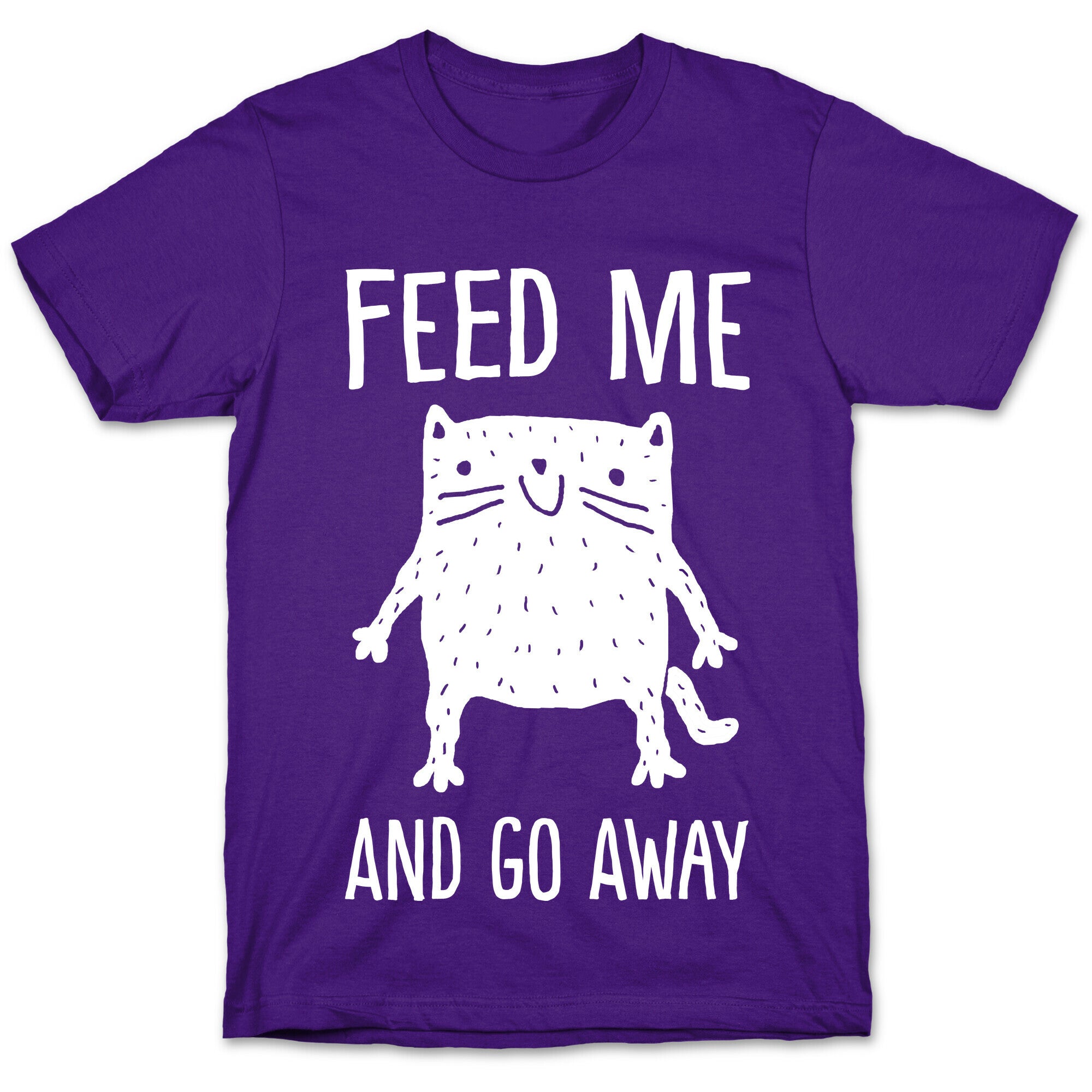 Feed Me And Go Away Cat T-Shirt
