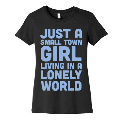 Just a Small Town Girl (1 of 2 Pair) Women's Cotton Tee