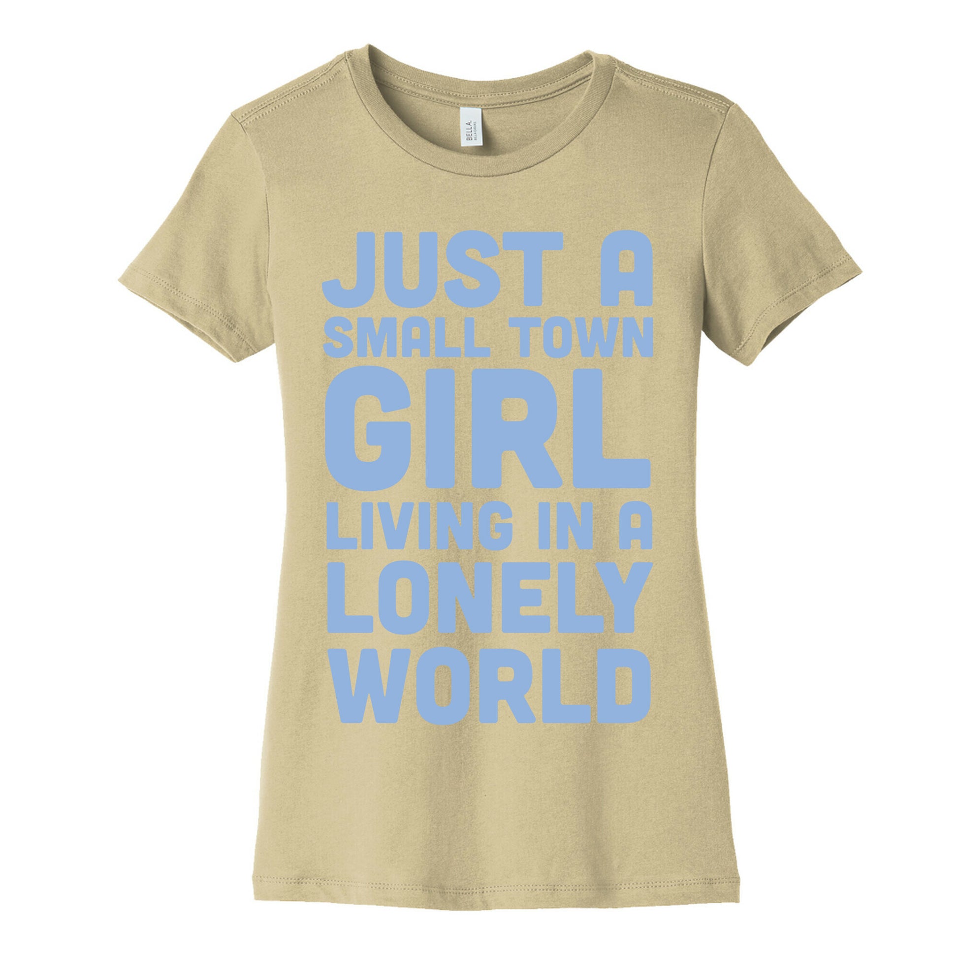 Just a Small Town Girl (1 of 2 Pair) Women's Cotton Tee