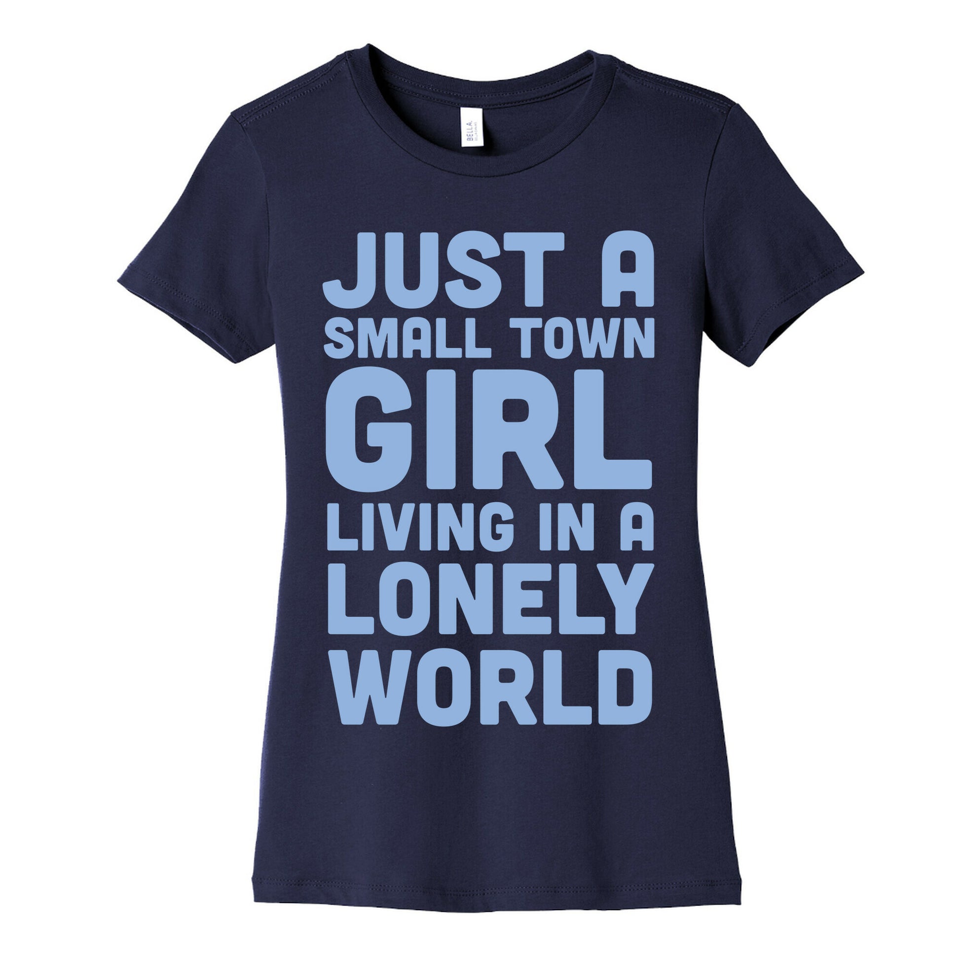 Just a Small Town Girl (1 of 2 Pair) Women's Cotton Tee