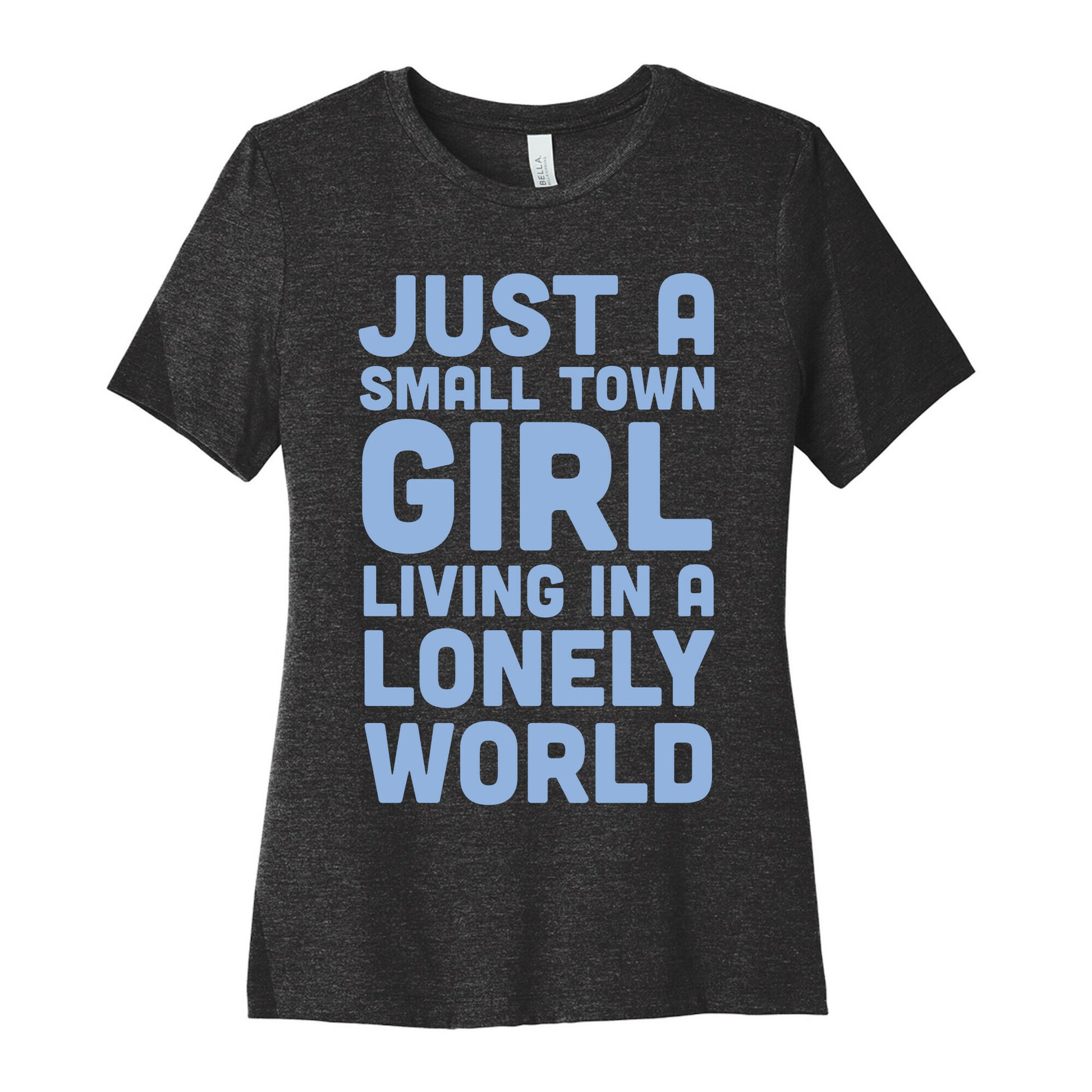 Just a Small Town Girl (1 of 2 Pair) Women's Cotton Tee