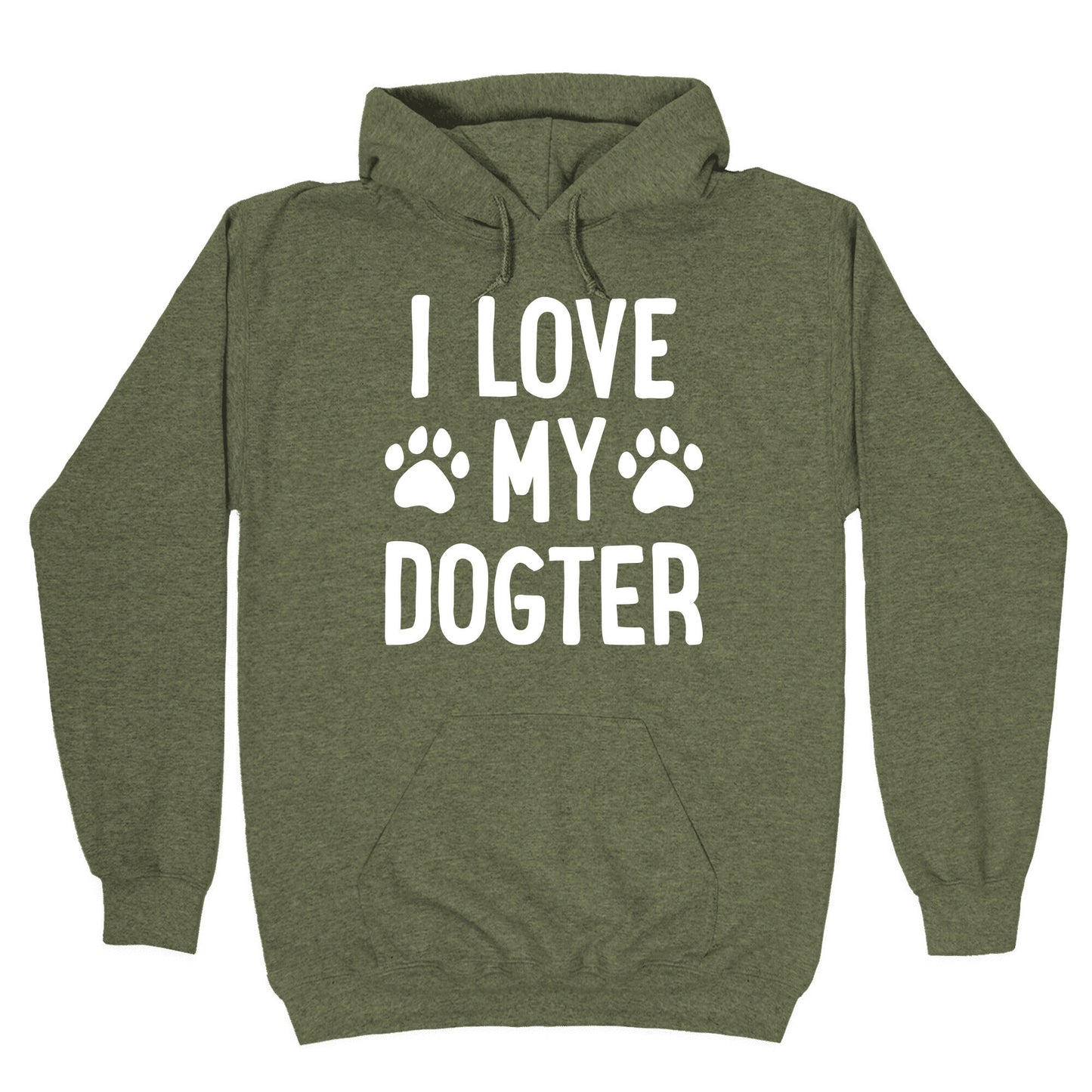 I Love My Dogter Hoodie