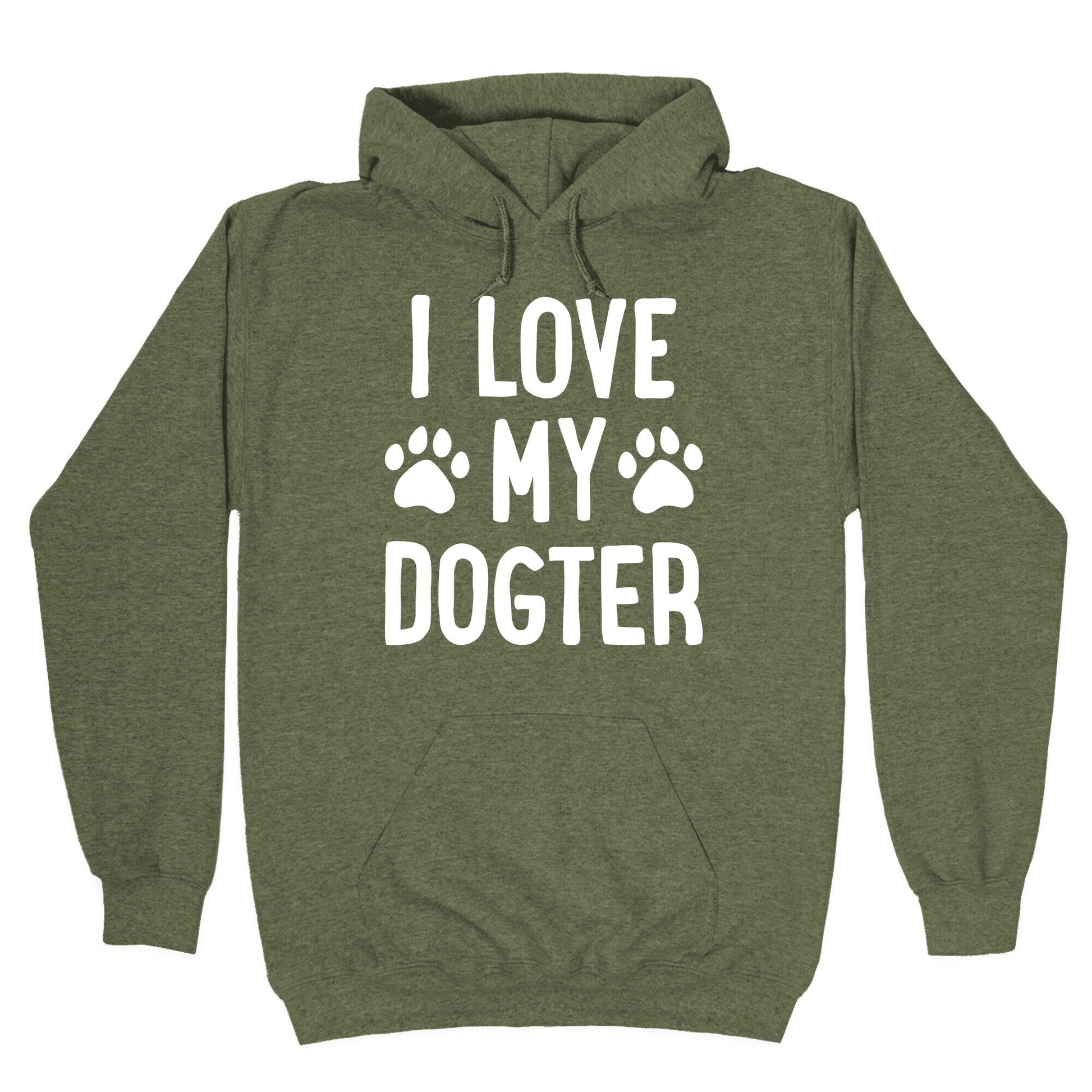 I Love My Dogter Hoodie