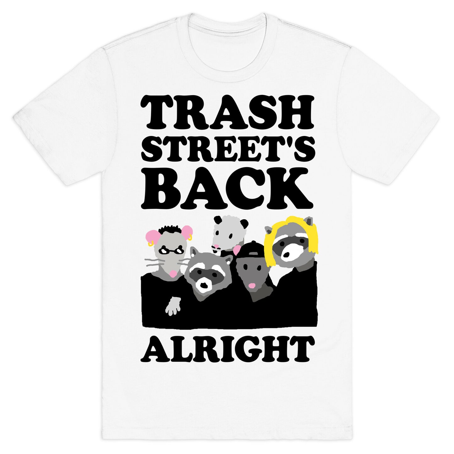 Trash Street's Back Alright T-Shirt