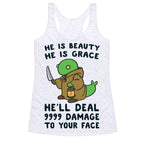 He is Beauty, He is Grace, He'll Deal 9999 Damage to your Face - Tonberry Racerback Tank