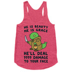 He is Beauty, He is Grace, He'll Deal 9999 Damage to your Face - Tonberry Racerback Tank