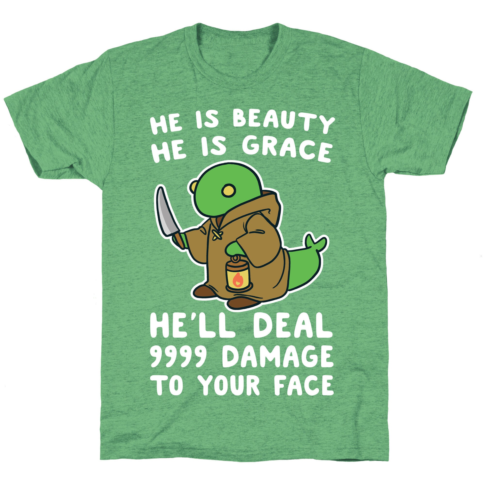He is Beauty, He is Grace, He'll Deal 9999 Damage to your Face - Tonberry Unisex Triblend Tee