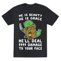 He is Beauty, He is Grace, He'll Deal 9999 Damage to your Face - Tonberry Unisex Triblend Tee