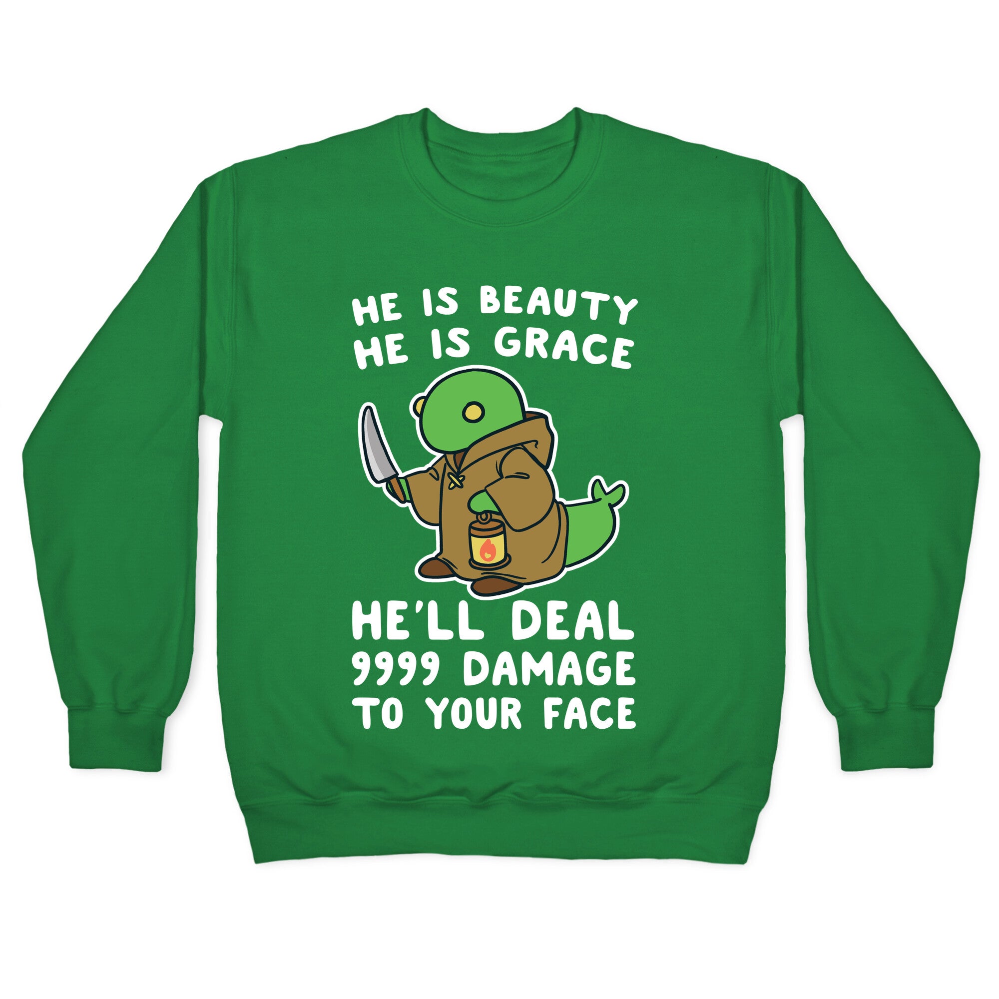 He is Beauty, He is Grace, He'll Deal 9999 Damage to your Face - Tonberry Crewneck Sweatshirt