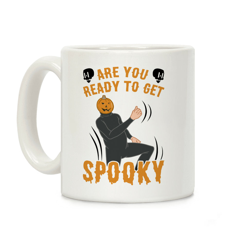 Are You Ready To Get Spooky? Coffee Mug