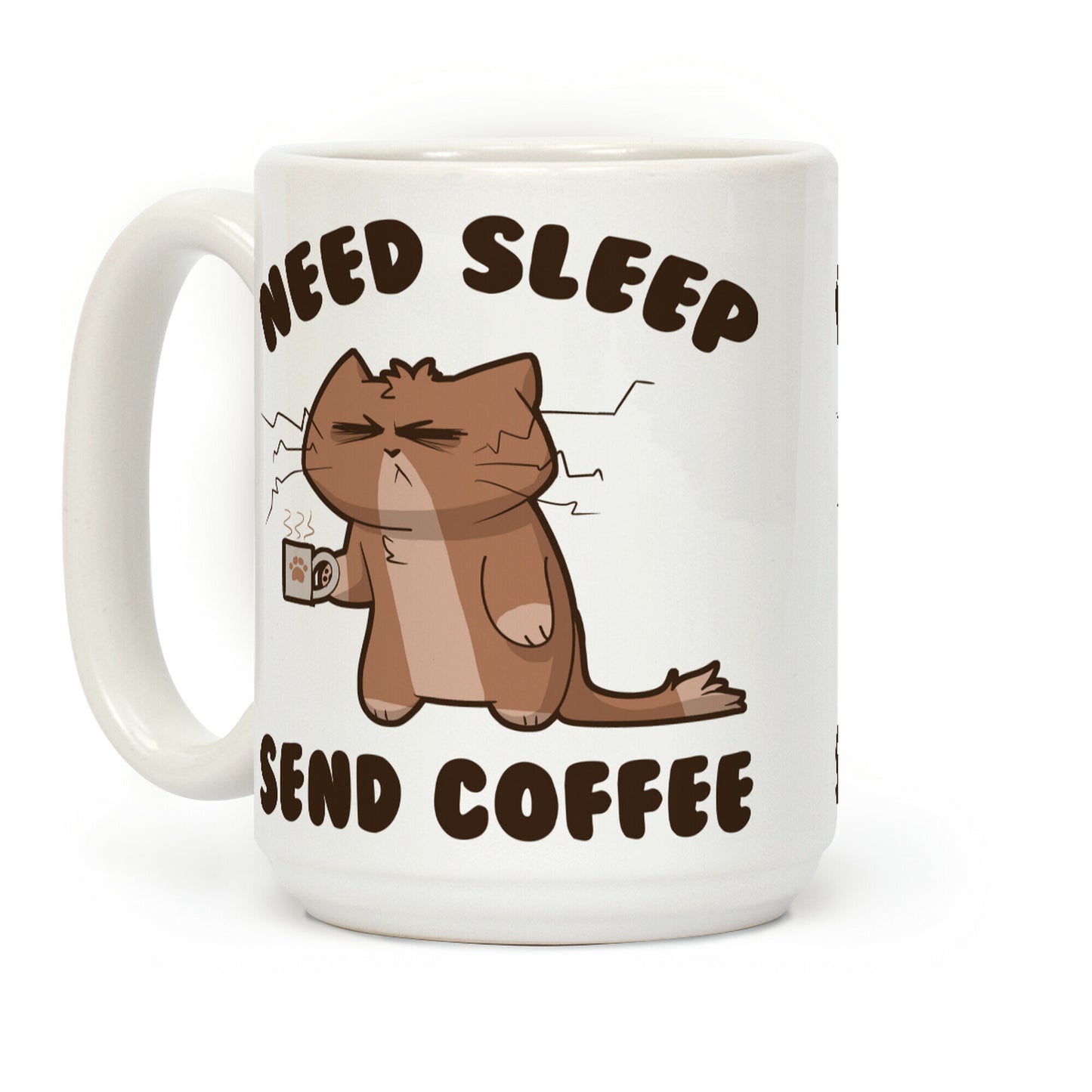 Need Sleep, Send Coffee Coffee Mug