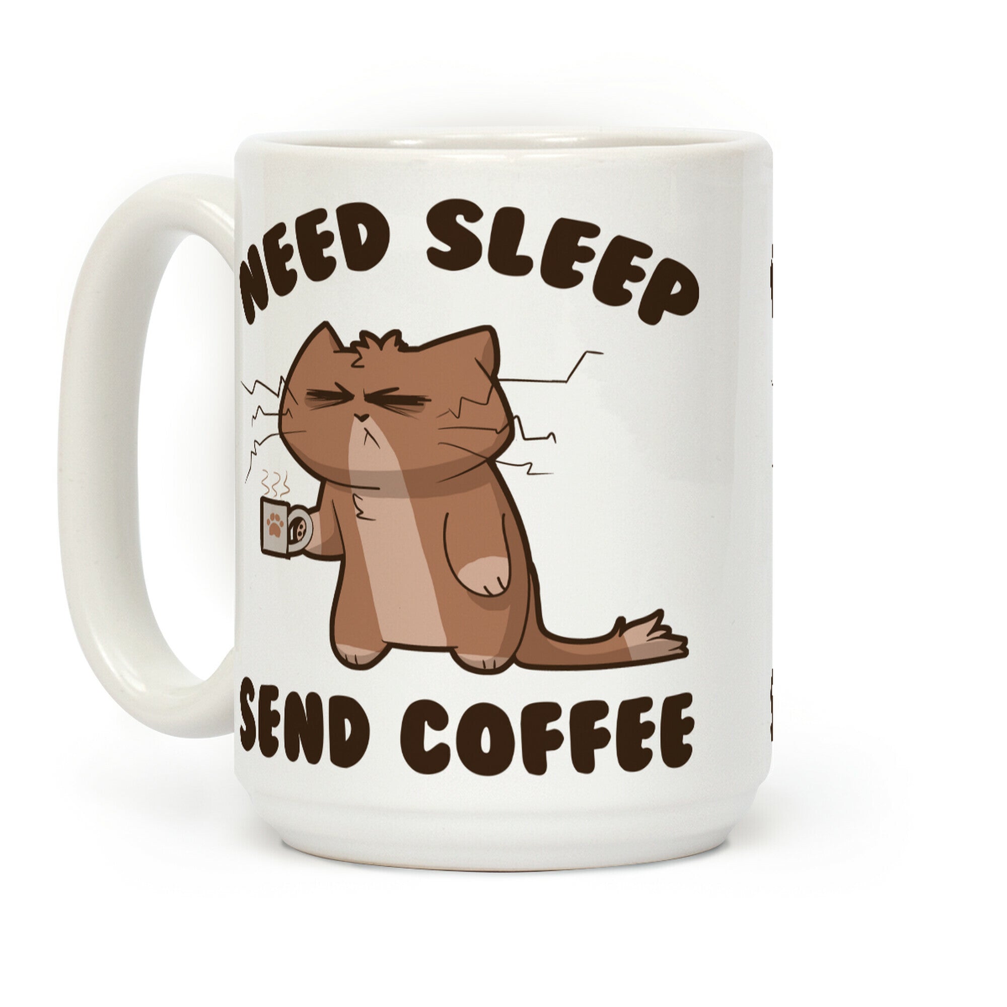 Need Sleep, Send Coffee Coffee Mug